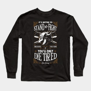 Stand and Fight Long Sleeve T-Shirt